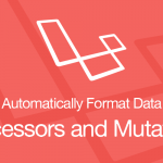 accessors and mutators in laravel