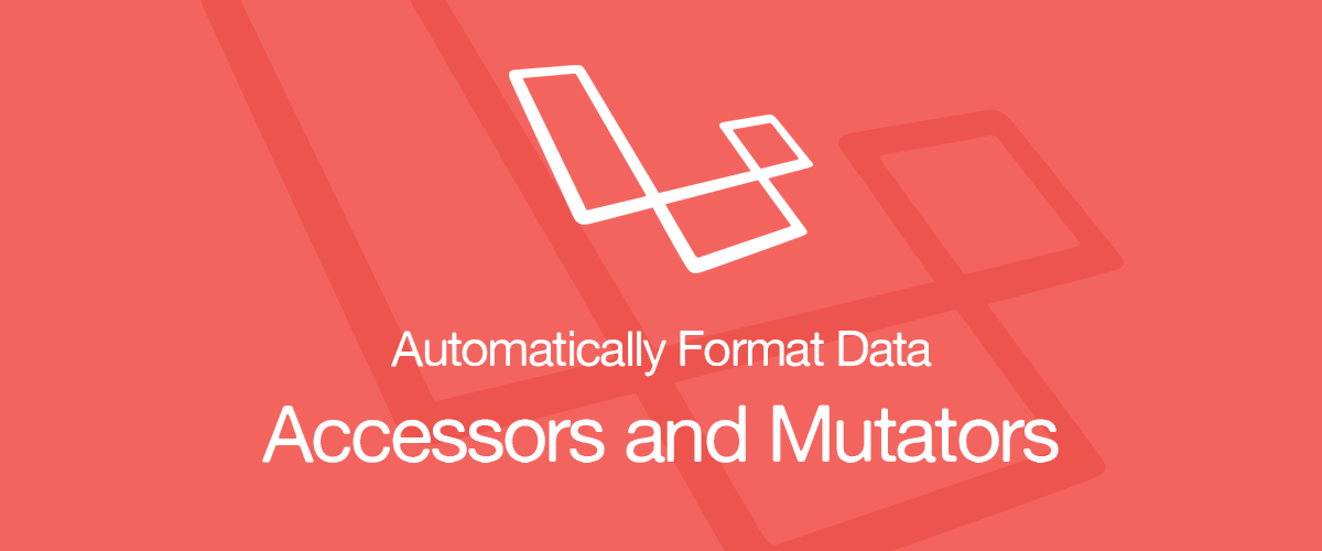 accessors and mutators in laravel